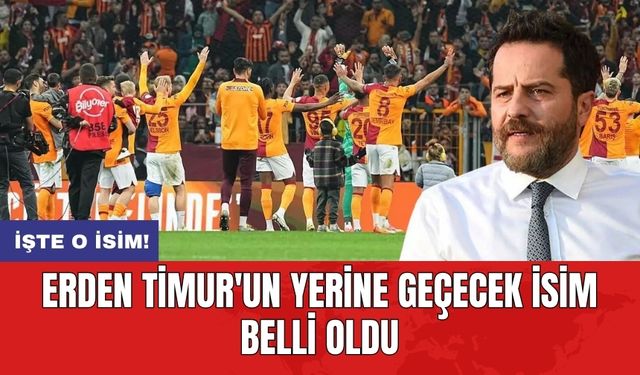 Erden Timur'un Yerine Geçecek İsim Belli Oldu