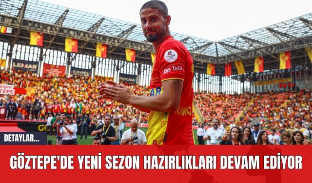 Göztepe'de Yeni Sezon Hazırlıkları Devam Ediyor