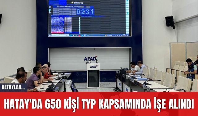 Hatay'da 650 Kişi TYP Kapsamında İşe Alındı