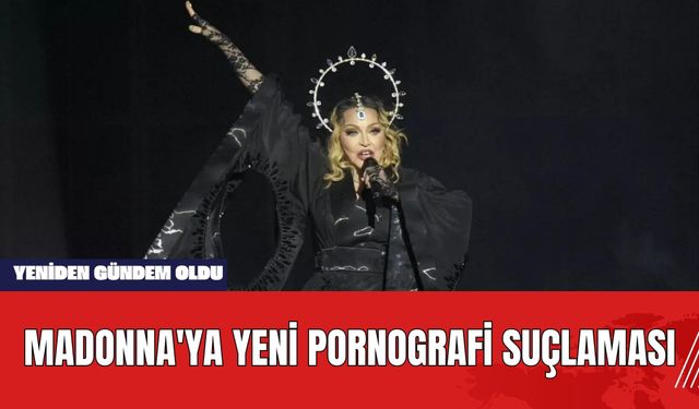 Madonna'ya Yeni Pornografi Suçlaması