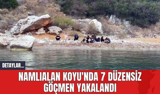 Namlıalan Koyu'nda 7 Düzensiz Göçmen Yakalandı