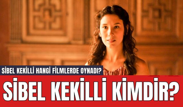 Sibel Kekilli Kimdir? Sibel Kekilli Hangi Filmde Oynadı?