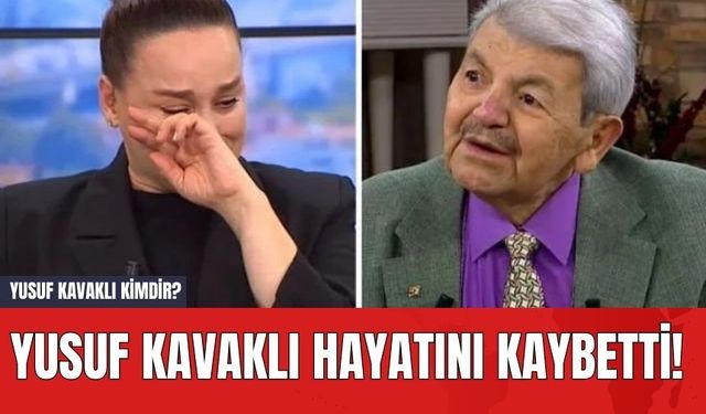 Yusuf Kavaklı Hayatını Kaybetti! Yusuf Kavaklı Kimdir?