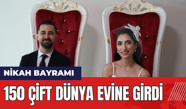 Hatay'da nikah bayramı! 150 çift dünya evine girdi