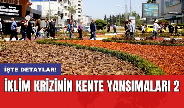 İklim krizinin kente yansımaları 2