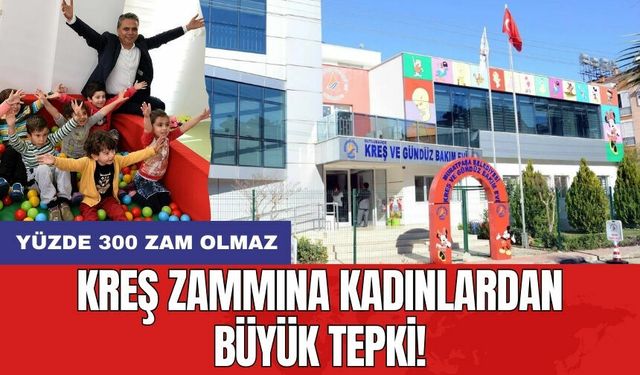 Muratpaşa'nın yüzde 300'lük kreş zammına tepki