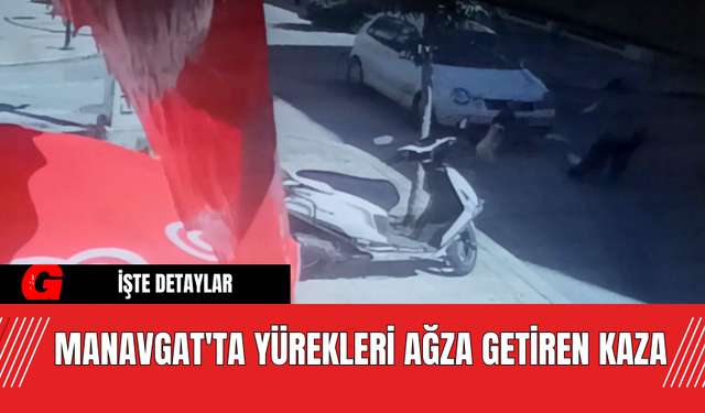 Manavgat'ta Yürekleri Ağza Getiren Kaza