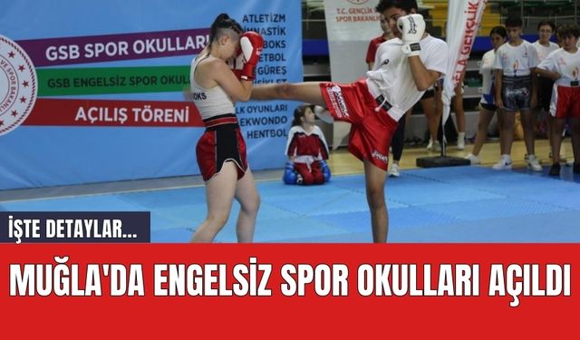 Muğla'da Engelsiz Spor Okulları açıldı