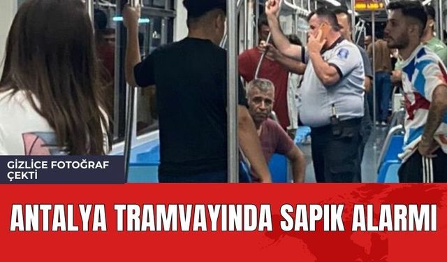 Antalya Tramvayında Sapık Alarmı!