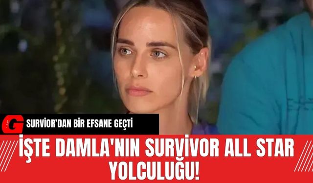 Survivor'dan bir efsane geçti! İşte Damla'nın Survivor All Star yolculuğu!