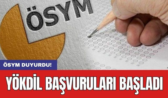 YÖKDİL başvuruları başladı