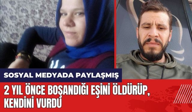 Adana'da 2 yıl önce boşandığı eşini öld*rüp kendini vurdu