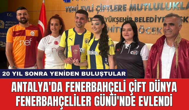 Antalya'da Fenerbahçeli çift Dünya Fenerbahçeliler Günü'nde evlendi