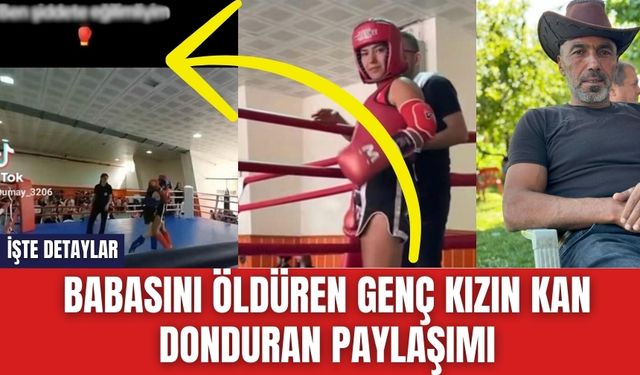 Babasını öld*ren genç kızın k*n donduran paylaşımı