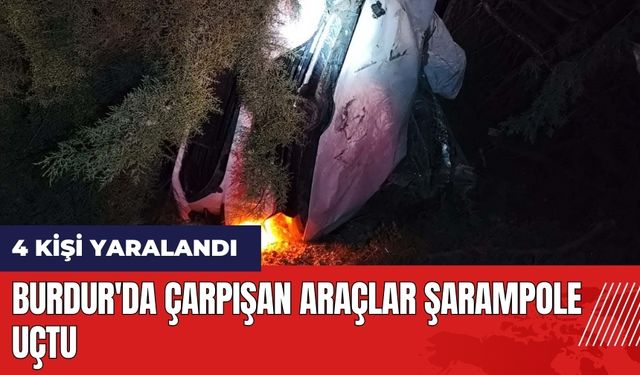 Burdur'da çarpışan araçlar şarampole uçtu