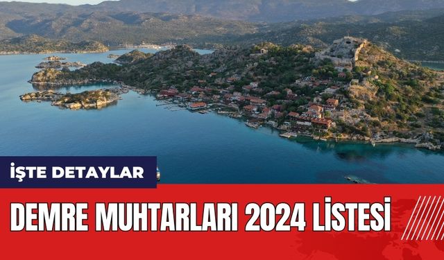 Demre Muhtarları 2024 listesi