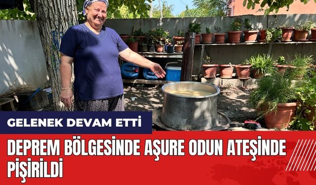 Deprem bölgesinde aşure odun ateşinde pişirildi