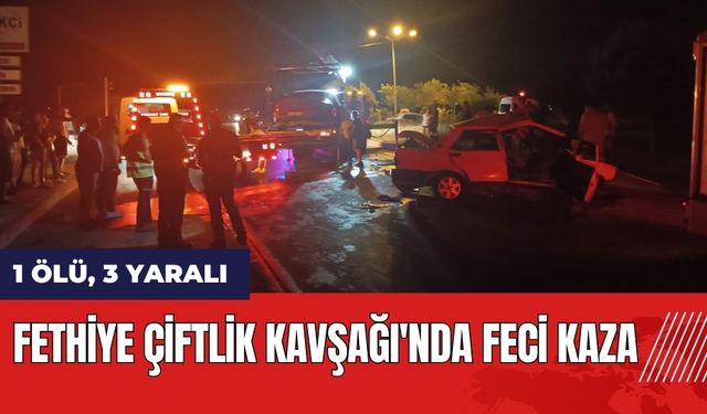 Fethiye Çiftlik Kavşağı'nda feci kaza