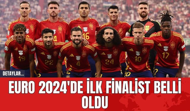 EURO 2024'de İlk Finalist Belli Oldu