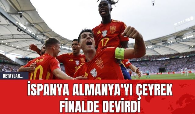 İspanya Almanya'yı Çeyrek Finalde Devirdi