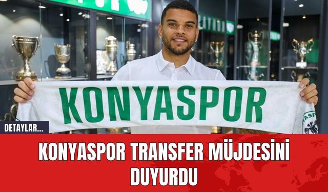 Konyaspor Transfer Müjdesini Duyurdu