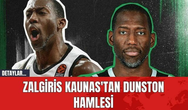 Zalgiris Kaunas'tan Dunston Hamlesi