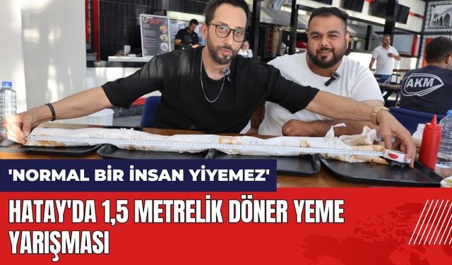 Hatay'da 1,5 metrelik döner yeme yarışması