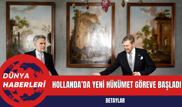 Hollanda’da Yeni Hükümet Göreve Başladı