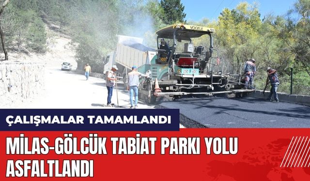 Isparta'da Milas-Gölcük Tabiat Parkı yolu asfaltlandı