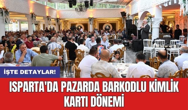 Isparta'da pazarda barkodlu kimlik kartı dönemi