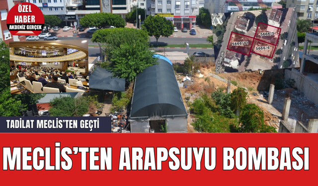 O Tadilat Meclis'ten Geçti! Arapsuyu Bombası