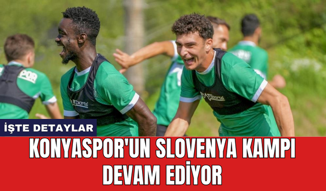 Konyaspor'un Slovenya kampı devam ediyor