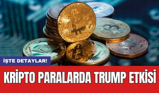 Kripto paralarda Trump etkisi