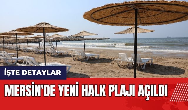 Mersin'de yeni halk plajı açıldı