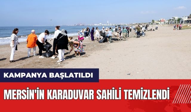 Mersin'in Karaduvar sahili temizlendi