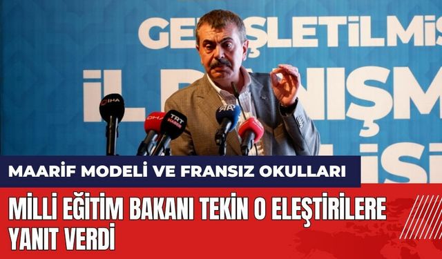 Milli Eğitim Bakanı Tekin o eleştirilere yanıt verdi