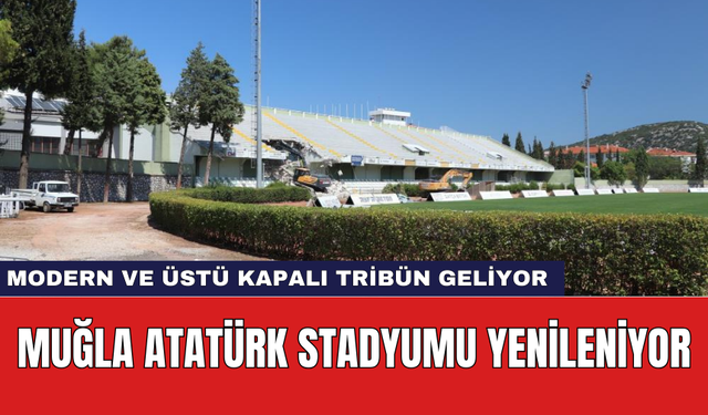 Muğla Atatürk Stadyumu yenileniyor