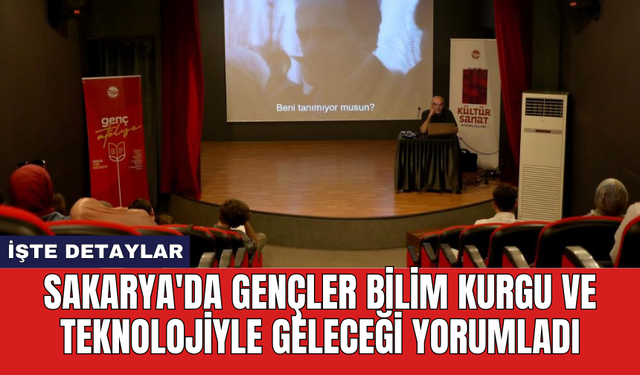 Sakarya'da gençler bilim kurgu ve teknolojiyle geleceği yorumladı