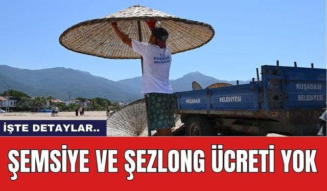 Şemsiye ve şezlong ücreti yok