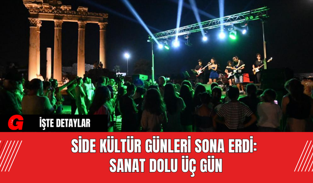 Side Kültür Günleri Sona Erdi: Sanat Dolu Üç Gün