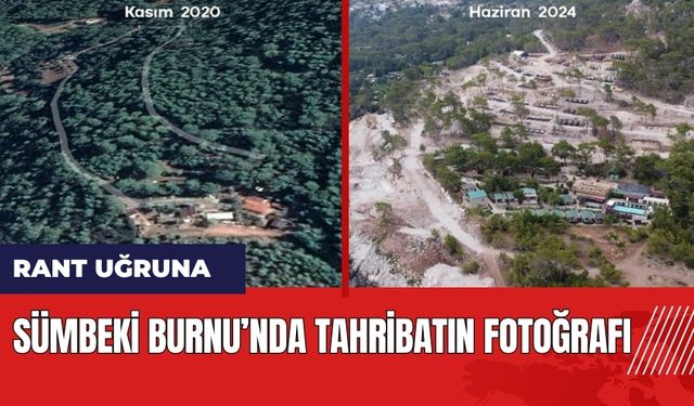 Sümbeki Burnu’nda tahribatın fotoğrafı!