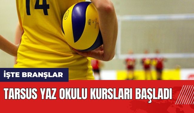 Tarsus Yaz Okulu kursları başladı