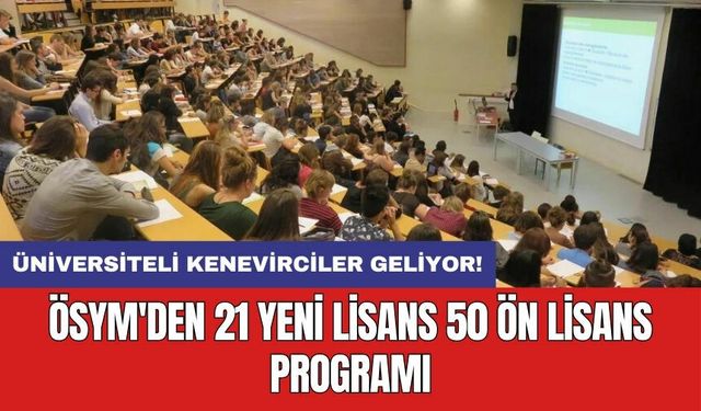 Üniversiteli kenevirciler geliyor! ÖSYM'den 21 yeni lisans 50 ön lisans programı