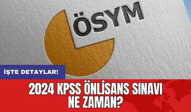 2024 KPSS önlisans sınavı ne zaman?