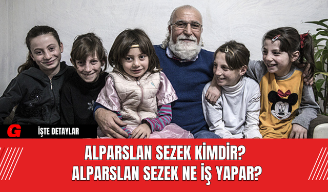 Alparslan Sezek Kimdir? Alparslan Sezek Ne İş Yapar?