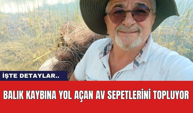 Balık Kaybına Yol Açan Av Sepetlerini Topluyor