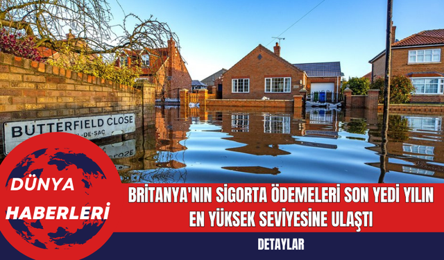 Britanya'nın Sigorta Ödemeleri Son Yedi Yılın En Yüksek Seviyesine Ulaştı