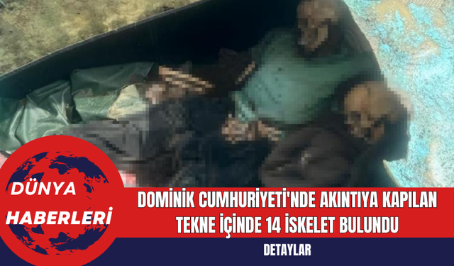 Dominik Cumhuriyeti'nde Akıntıya Kapılan Tekne İçinde 14 İskelet Bulundu