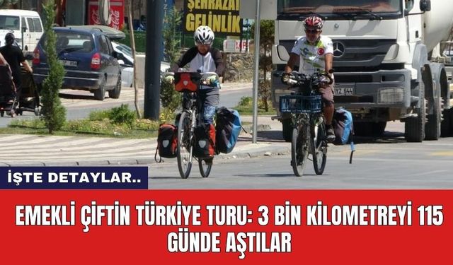 Emekli Çiftin Türkiye Turu: 3 Bin Kilometreyi 115 Günde Aştılar