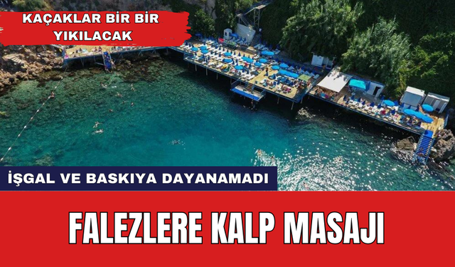 Bakanlıktan Antalya falezlerine kalp masajı!